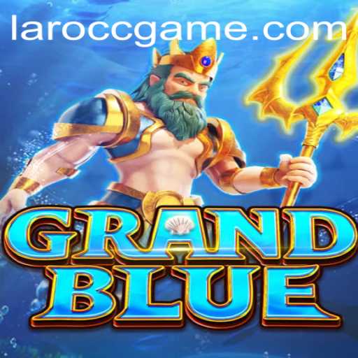 Exploring the Enchanting World of GRANDBLUE: A Journey Through Laro.CC